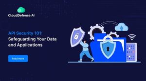 API Security 101 Safeguarding Your Data and Applications