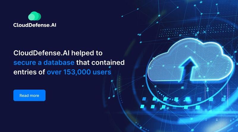 CloudDefense.AI helped to secure a database that contained entries of over 153,000 users