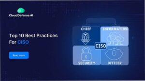 Top 10 Best Practices For CISO 2024