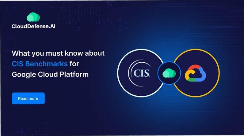 What you must know about CIS Benchmarks for Google Cloud Platform