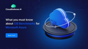 What you must know about CIS Benchmarks for Microsoft Azure