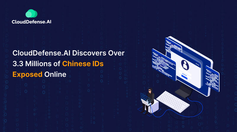 CloudDefense.AI Discovers Over 3.3 Millions of Chinese IDs Exposed Online