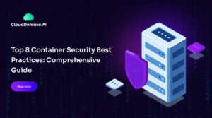 Top 8 Container Security Best Practices