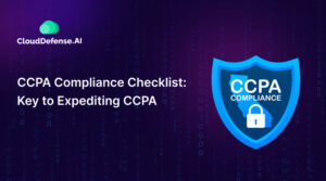 CCPA Compliance Checklist- Key to Expediting CCPA