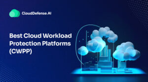 Best Cloud Workload Protection Platforms