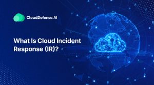 What Is Cloud Incident Response