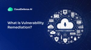 What Is Vulnerability Remediation