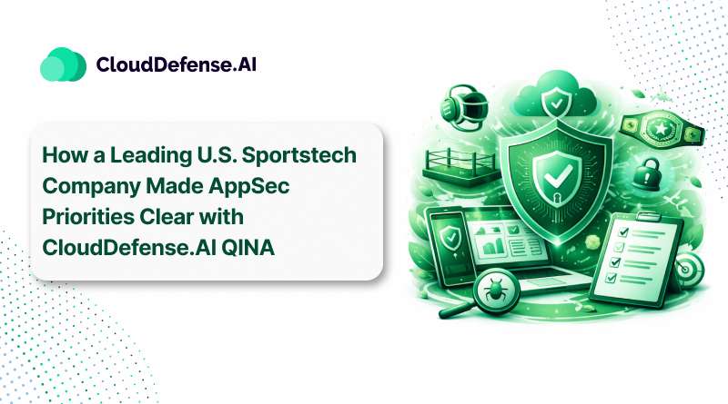 How a Leading US Sportstech Company Made AppSec Priorities Clear with CloudDefense.AI QINA