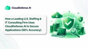 How a Leading US Staffing & IT Consulting Firm Uses CloudDefense.AI to Secure Applications (98% Accuracy)