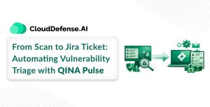 From Scan to Jira Ticket Automating Vulnerability Triage with QINA Pulse